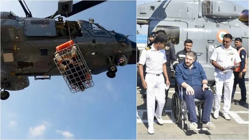 हलक में अटकी जान तो देवदूत बने नौसैनिक, एयरलिफ्ट कर बचाई जान
