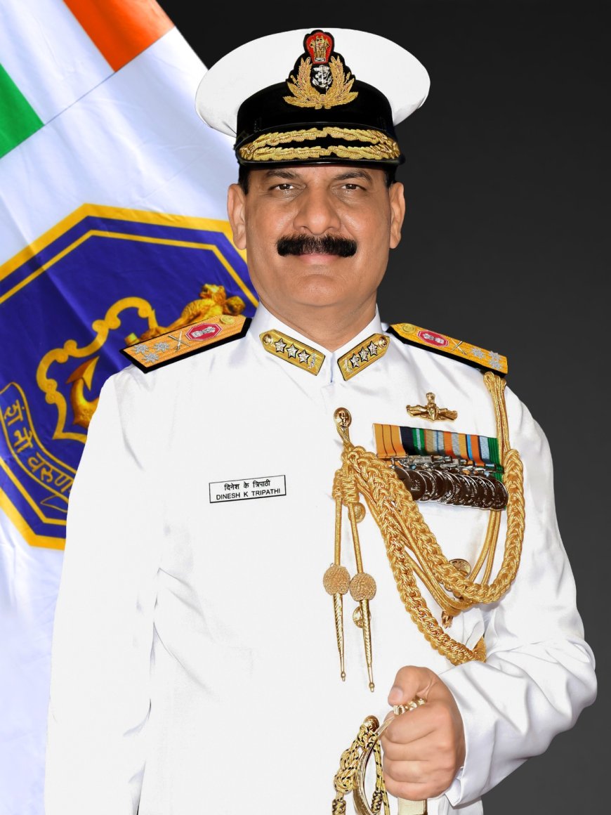 वाइस एडमिरल दिनेश कुमार त्रिपाठी होंगे देश के नए नौसेना प्रमुख