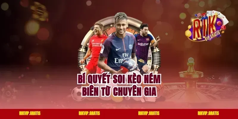 Bí quyết soi kèo ném biên từ chuyên gia