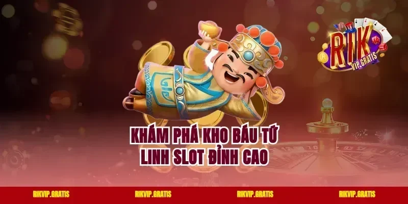 Khám phá kho báu tứ linh slot đỉnh cao