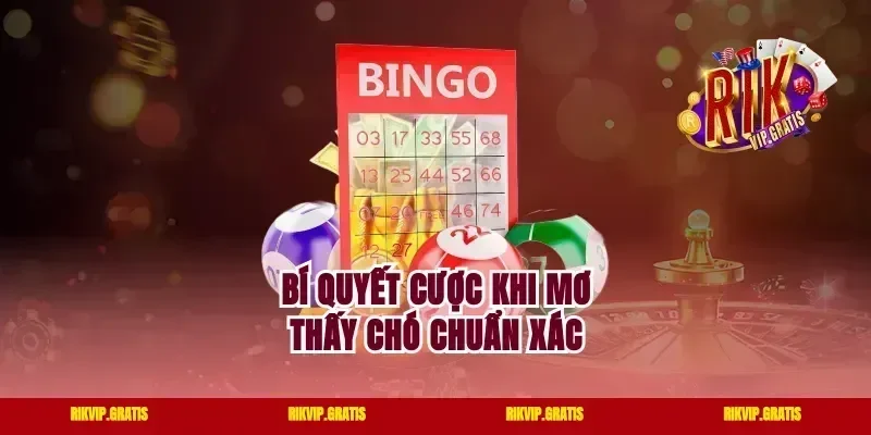 Bí quyết cược khi mơ thấy chó chuẩn xác