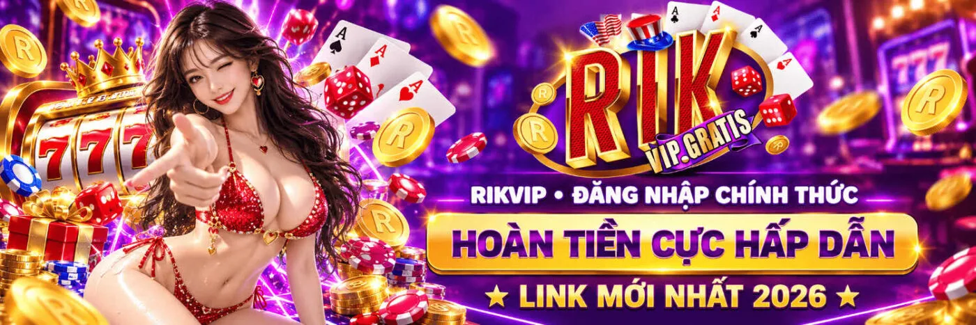 Giới thiệu tổng quan thương hiệu cá cược Rikvip